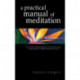 A Practical Manual of Meditation