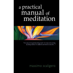 A Practical Manual of Meditation