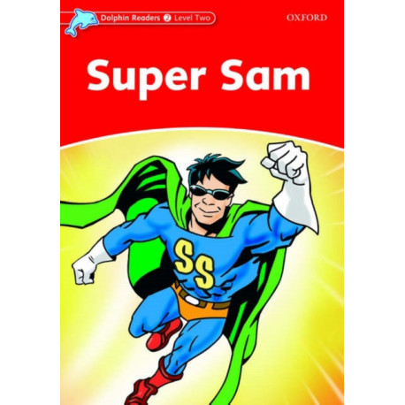 Dolphin Readers: Level 2: Super Sam