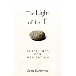The Light of the 'I': Guidelines for Meditation