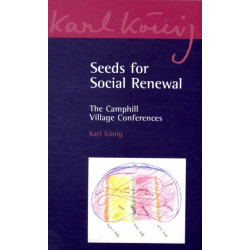 Seeds for Social Renewal: The Camphill Village Conferences