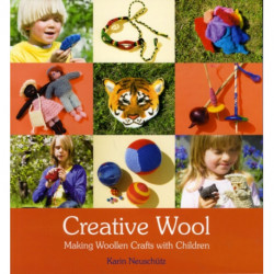 Creative Wool: Making Woollen Crafts with Children