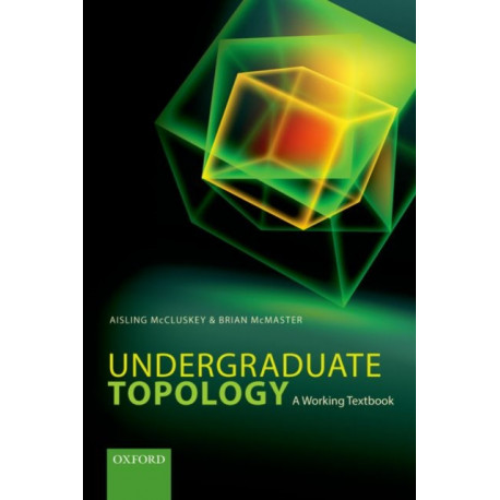 Undergraduate Topology: A Working Textbook