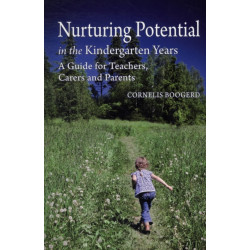 Nurturing Potential in the Kindergarten Years: A Guide for Teachers, Carers and Parents