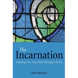 The Incarnation: Finding Our True Self Through Christ