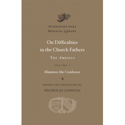 On Difficulties in the Church Fathers: The Ambigua