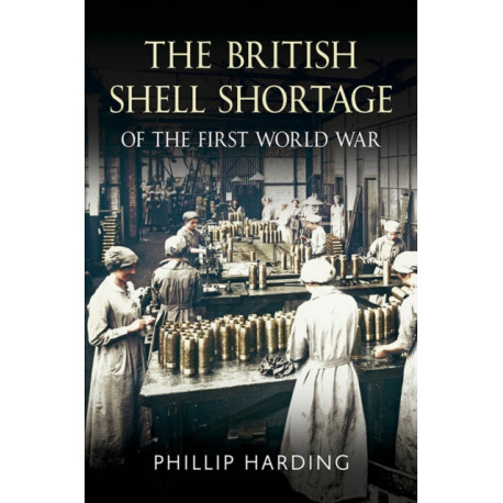 British Shell Shortage of the First World War