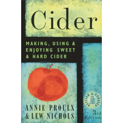 Cider: Making, Using & Enjoying Sweet & Hard Cider, 3rd Edition