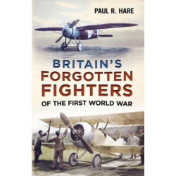 Britain's Forgotten Fighters of the First World War