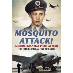 Mosquito Attack!: A Norwegian RAF Pilot at War