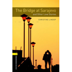 Oxford Bookworms Library: Level 1:: The Bridge and Other Love Stories