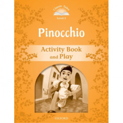 Classic Tales Second Edition: Level 5: Pinocchio Activity Book & Play