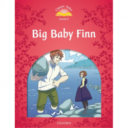 Classic Tales Second Edition: Level 2: Big Baby Finn