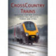 Crosscountry Trains: Providing the Rail Services Connecting Britain's Towns and Cities