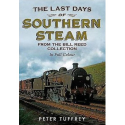 Last Days of Southern Steam from the Bill Reed Collection