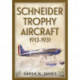Schneider Trophy Aircraft 1913-1931