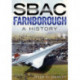 SBAC Farnborough: A History