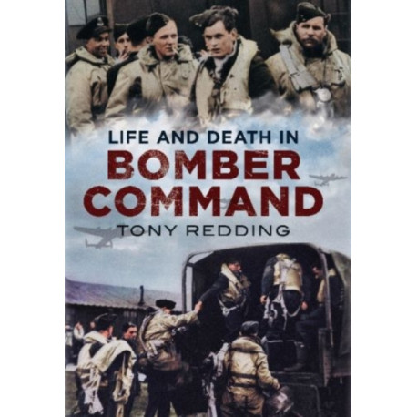 Life and Death in Bomber Command
