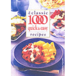 The Classic 1000 Quick and Easy Recipes