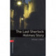 Oxford Bookworms Library: Level 3: The Last Sherlock Holmes Story
