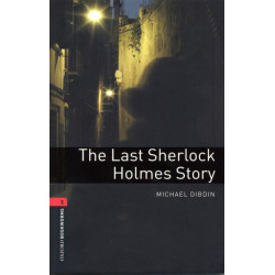 Oxford Bookworms Library: Level 3: The Last Sherlock Holmes Story