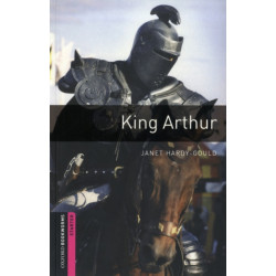 Oxford Bookworms Library: Starter: King Arthur