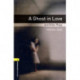 Oxford Bookworms Library: Level 1: A Ghost in Love and Other Plays