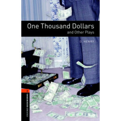 Oxford Bookworms Library: Level 2: One Thousand Dollars and Other Plays