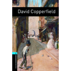 Oxford Bookworms Library: Level 5: David Copperfield
