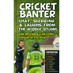 Cricket Banter: Chat, Sledging and Laughs from The Middle Stump