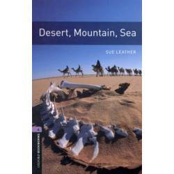 Oxford Bookworms Library: Level 4:: Desert, Mountain, Sea