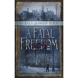 A Fatal Freedom: An Ursula Grandison Mystery 2