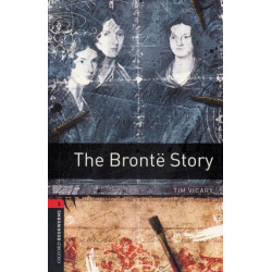 Oxford Bookworms Library: Level 3: The Bronte Story
