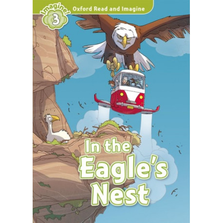 Oxford Read and Imagine: Level 4: In the Eagle's Nest: We have recently checked all of our Graded Readers against the latest CEFR standards to give each book an accurate language level description for learners. After this process, this title's level has c