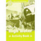 Oxford Read and Imagine: Level 3: High Water activity book