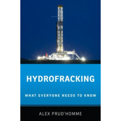 Hydrofracking: What Everyone Needs to Know®