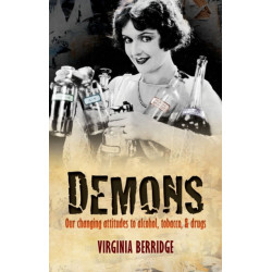 Demons: Our changing attitudes to alcohol, tobacco, and drugs
