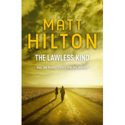 The Lawless Kind: The ninth Joe Hunter thriller