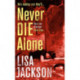 Never Die Alone: New Orleans series, book 8