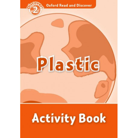 Oxford Read and Discover: Level 2: Plastic Activity Book