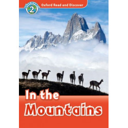 Oxford Read and Discover: Level 2: In the Mountains
