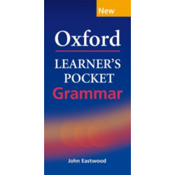 Oxford Learner's Pocket Grammar: Pocket-sized grammar to revise and check grammar rules