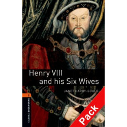 Oxford Bookworms Library: Level 2:: Henry VIII and his Six Wives audio CD pack