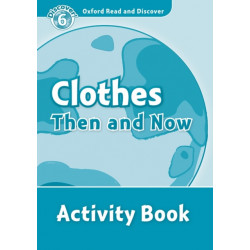 Oxford Read and Discover: Level 6: Clothes Then and Now Activity Book