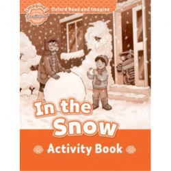 Oxford Read and Imagine: Beginner: In the Snow activity book