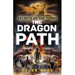 Secrets of the Tombs: The Dragon Path: Book 2
