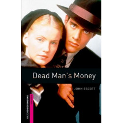 Oxford Bookworms Library: Starter: Dead Man's Money