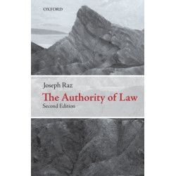 The Authority of Law: Essays on Law and Morality