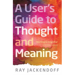 A User's Guide to Thought and Meaning