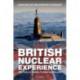 The British Nuclear Experience: The Roles of Beliefs, Culture and Identity